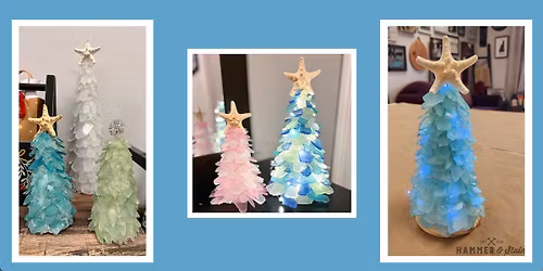 12\/13\/25 11-2pm Coastal creations series illuminated seaglass trees