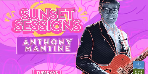 Sunset Sessions with Anthony Mantine