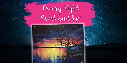 Friday Night Paint and Sip!