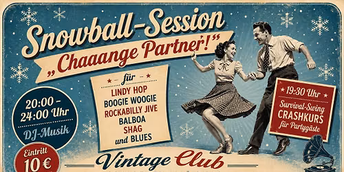Snowball Session im Vintage Club mit 2 DJs: Hunter & Bianca