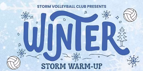 Storm Volleyball Club's Winter Storm Warm-Up Tournament