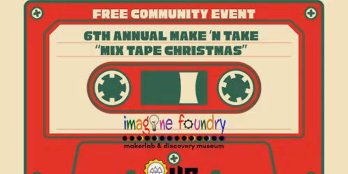 6th Annual Make 'n Take "Mix Tape Christmas"