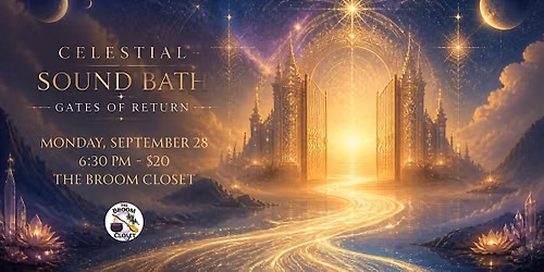 Celestial Sound Bath: Gates of Return