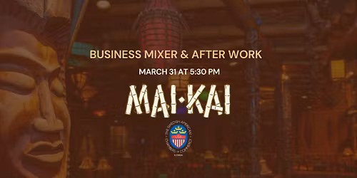Business Mixer & After-Work at MAI-KAI