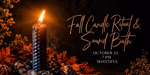 Fall Candle Ritual & Sound Bath