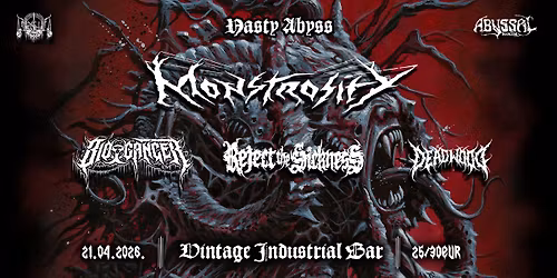 Nasty Abyss: Monstrosity, Bio-Cancer, Reject the Sickness & Deadwood