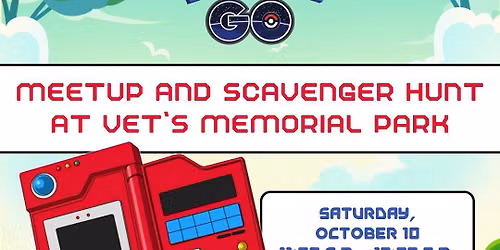Pok\u00e9mon GO Meetup & Scavenger Hunt at Vet's Memorial Park