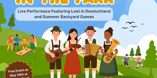Music in the Park:  Lost in Deutschland (Summer Backyard Games)