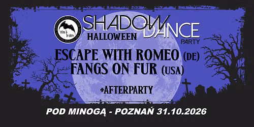 Shadow Dance Party "HALLOWEEN Edition" \ud83c\udf83\ud83e\udd87 ESCAPE WITH ROMEO + FANGS ON FUR + afterparty