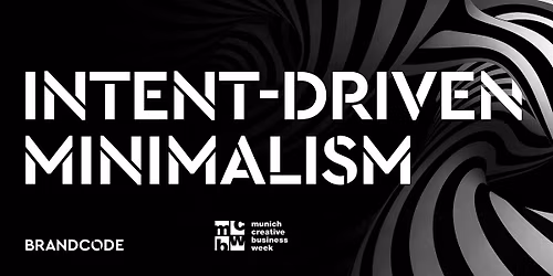 Intent-Driven Minimalism \u2013 Vortrag im Rahmen der MCBW 2026