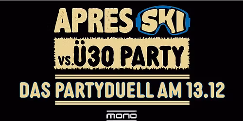 Apr\u00e8s-Ski meets \u00dc30 - DAS PARTYDUELL - DJ BEAM vs. DJ MAJOR