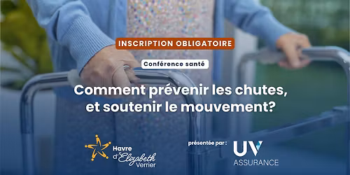 CHANGEMENT DE DATE \u2022 17 MARS 2026 \u2022 Comment pr\u00e9venir les chutes, et soutenir le mouvement?
