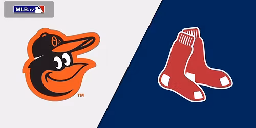 Boston Red Sox at Baltimore Orioles