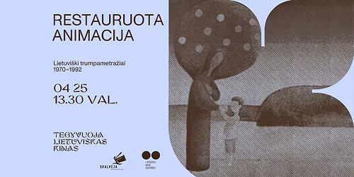 RESTAURUOTA ANIMACIJA: LIETUVI\u0160KI TRUMPAMETRA\u017dIAI | Tegyvuoja lietuvi\u0161kas kinas