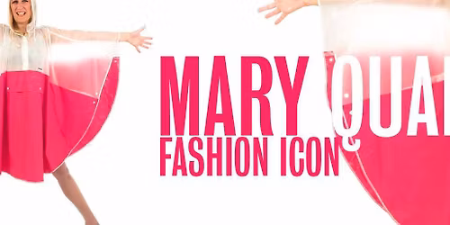 History Wardrobe presents... Mary Quant - Fashion Icon