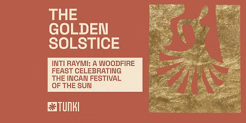 THE GOLDEN SOLSTICE | INTI RAYMI