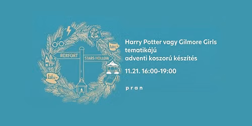 Harry Potter vagy Gilmore Girls tematik\u00e1j\u00fa adventi koszor\u00fa k\u00e9sz\u00edt\u00e9s - workshop