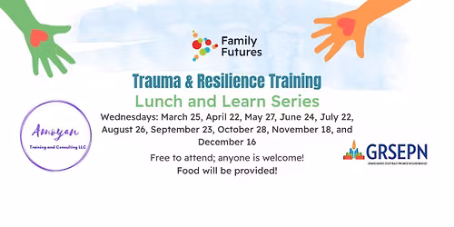 Trauma and Resilience Training: Lunch and Learn Series