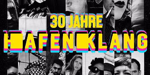 ***30 JAHRE HAFENKLANG*** - Sunday July 26 - Wasn Das Club Spezial