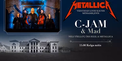 C-JAM & MAD \u201cMETALLICA\u201d Kolga m\u00f5isas