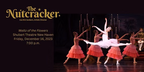 New Haven Ballet - The Nutcracker at Shubert Theater New Haven