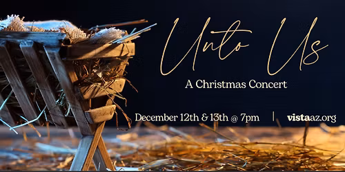 \u201cUnto Us\u201d A Christmas Concert at Vista Church