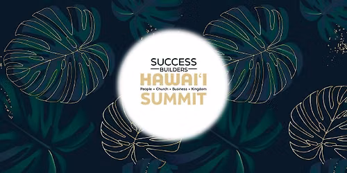Kingdom Builders Hawaii Summit 2027