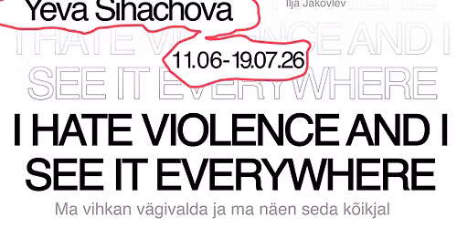 N\u00e4ituse \u201cI hate violence and I see it everywhere\u201d (Ma vihkan v\u00e4givalda ja n\u00e4en seda k\u00f5ikjal) avamine