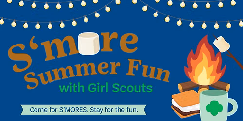 S'more Summer Fun with Girl Scouts