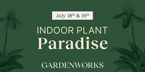 Indoor Plant Paradise at GARDENWORKS Burnaby-Lougheed