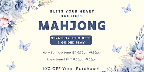 Mahjong Strategy, Etiquette & Guided Play at Bless Your Heart Boutique - Apex