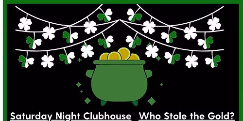 Who Stole the Gold? Saturday Night Clubhouse