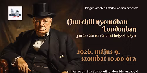 Churchill nyom\u00e1ban Londonban (3 \u00f3r\u00e1s s\u00e9ta t\u00f6rt\u00e9nelmi helysz\u00edneken)