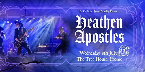 Heathen Apostles - The Tree House, Frome