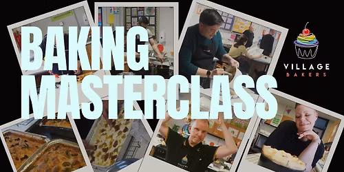 Village Bakers Baking Masterclass \u2013 Saturday 18th July