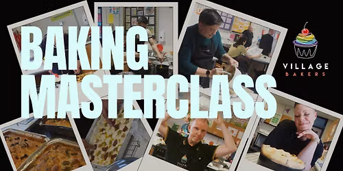 Village Bakers Baking Masterclass \u2013 Saturday 18th July 