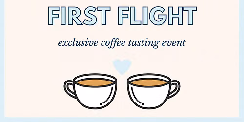 First Flight: Coffee Flight Tasting