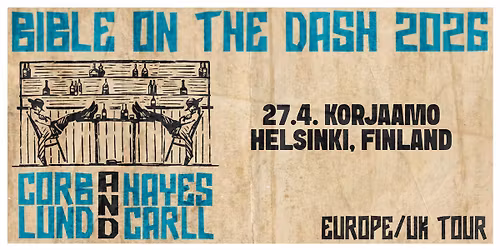 Silmien Takana: Corb Lund (CA) ja Hayes Carll (US) \u2013 Bible on the Dash Tour