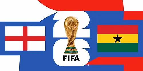 Watch Party: FIFA World Cup 2026 - England v Ghana