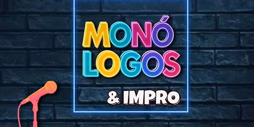 Mon\u00f3logos & Impro