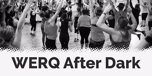 WERQ After Dark