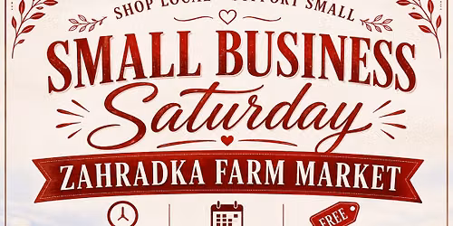 Small business Saturday at Zahradka farm market 