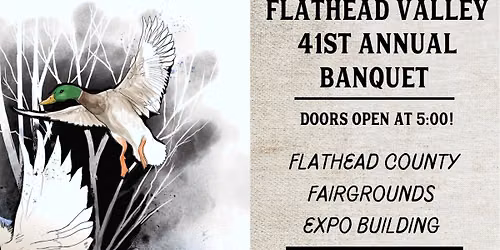 Flathead Valley Ducks Unlimited 41st Annual Banquet