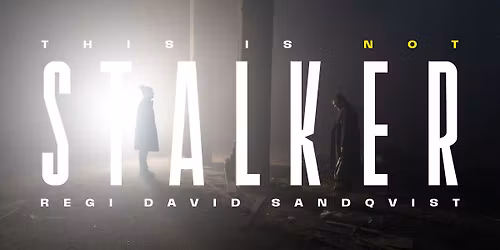 SIRIUS TEATERN: This is NOT Stalker