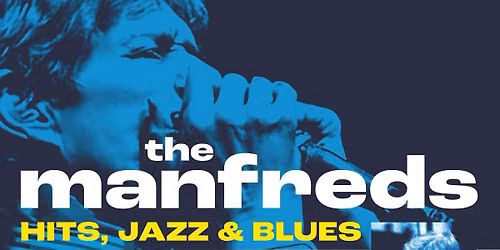 The Manfreds: Hits, Jazz & Blues