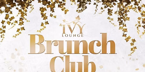 Ivy's Saturday Brunch Club - 13th June
