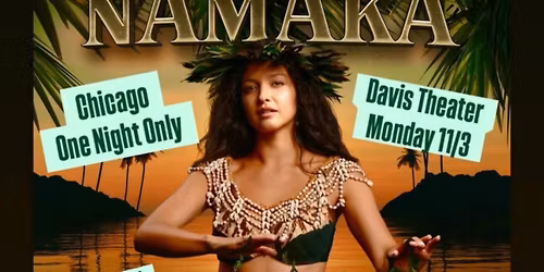 Namaka Chicago Premiere