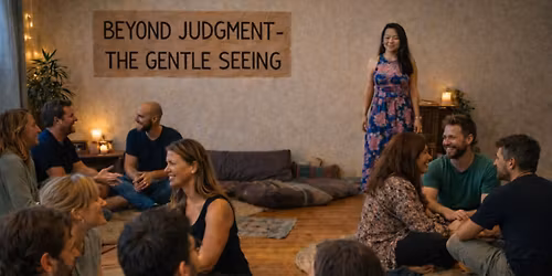 BEYOND JUDGEMENT - THE GENTLE SEEING