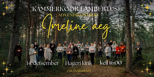 Kammerkoor Lambertuse advendikontsert "Imeline aeg"