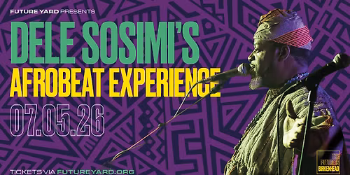 Dele Sosimi's Afrobeat Experience | Future Yard